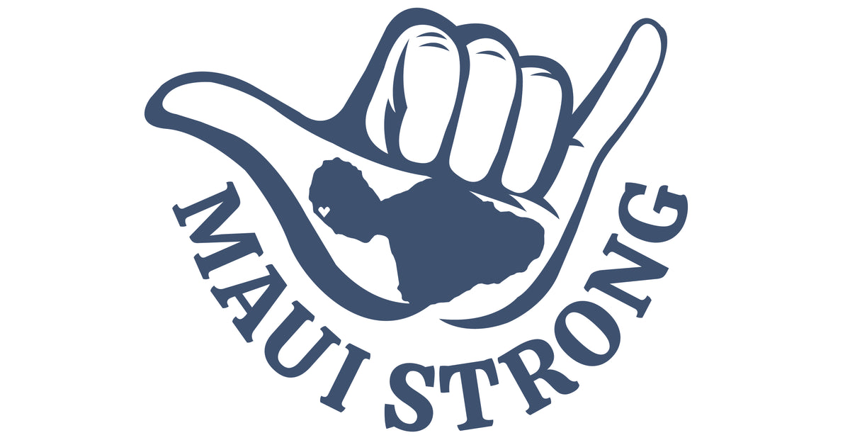 KAIALOHA MAUI STRONG FUND – KaiAloha Supply